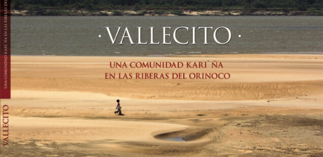 -Vallecito- una Comunidad  Kariña en las Riberas del Orinoco